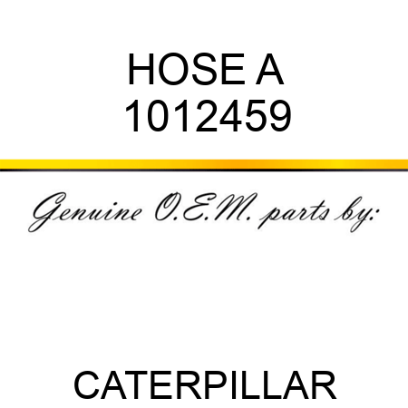 HOSE A 1012459