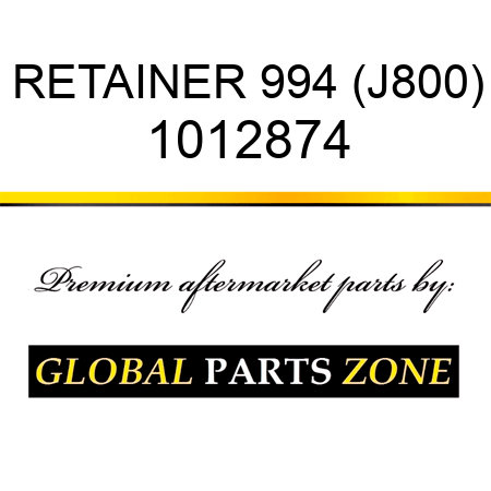RETAINER 994 (J800) 1012874