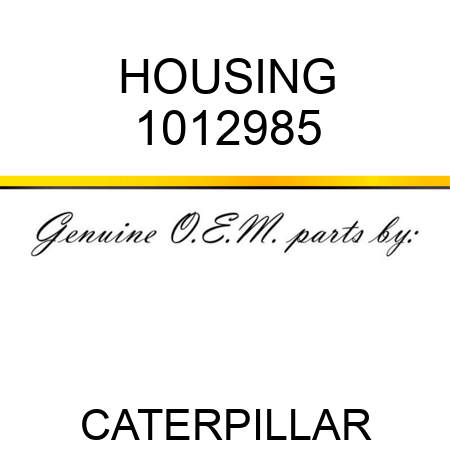 HOUSING 1012985