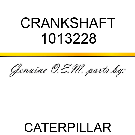 CRANKSHAFT 1013228