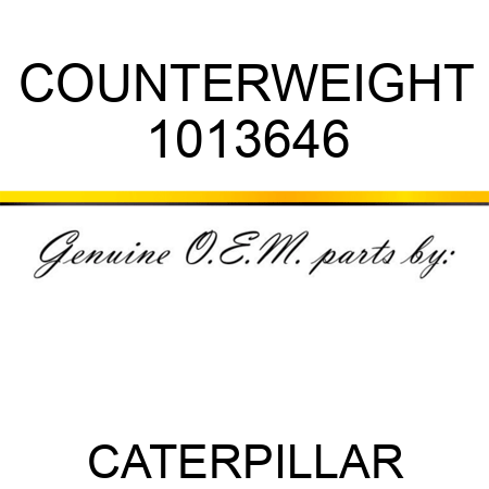 COUNTERWEIGHT 1013646