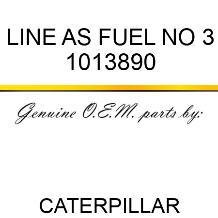 LINE AS FUEL NO 3 1013890
