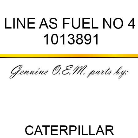 LINE AS FUEL NO 4 1013891