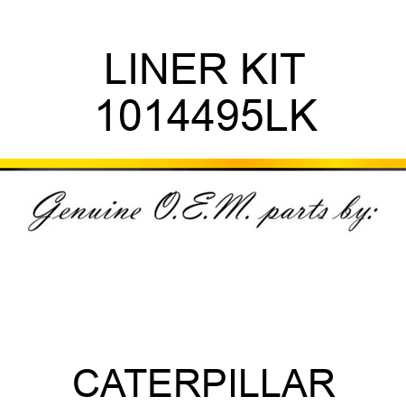 LINER KIT 1014495LK