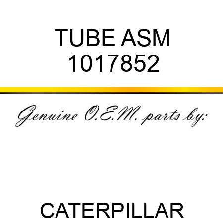 TUBE ASM 1017852