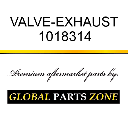 VALVE-EXHAUST 1018314