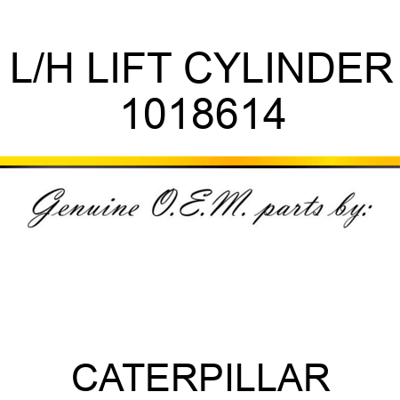 L/H LIFT CYLINDER 1018614