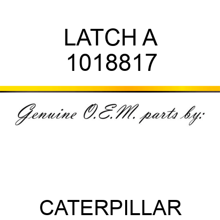 LATCH A 1018817