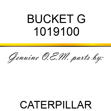 BUCKET G 1019100