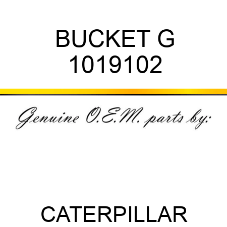 BUCKET G 1019102
