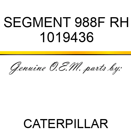 SEGMENT 988F RH 1019436