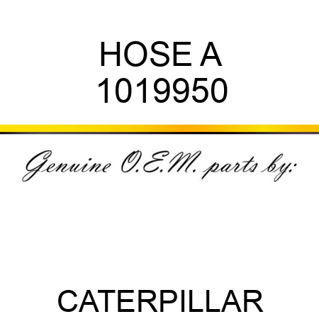 HOSE A 1019950