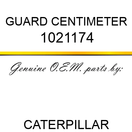 GUARD CENTIMETER 1021174