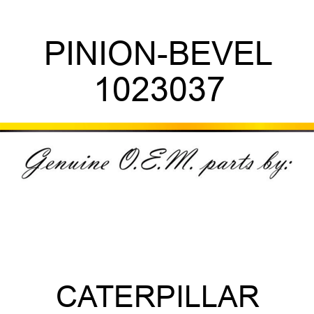 PINION-BEVEL 1023037