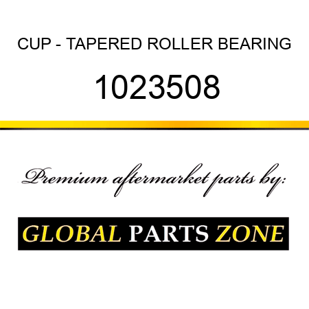 CUP - TAPERED ROLLER BEARING 1023508
