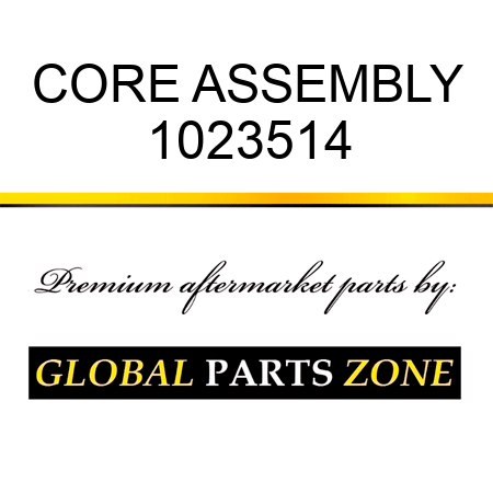 CORE ASSEMBLY 1023514