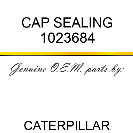 CAP, SEALING 1023684