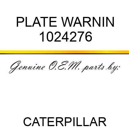 PLATE WARNIN 1024276