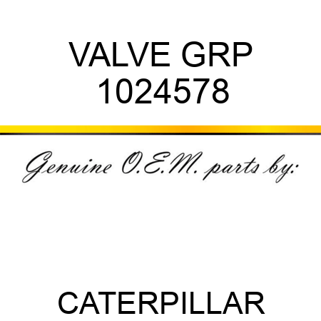 VALVE GRP 1024578