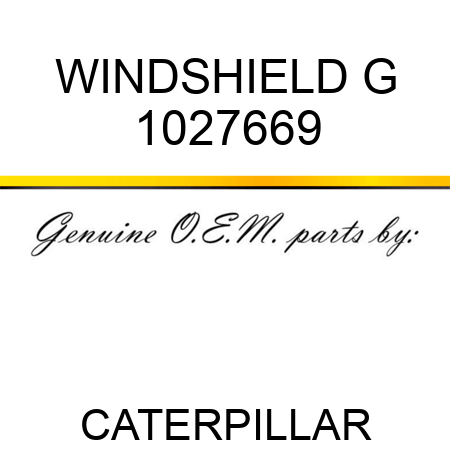 WINDSHIELD G 1027669