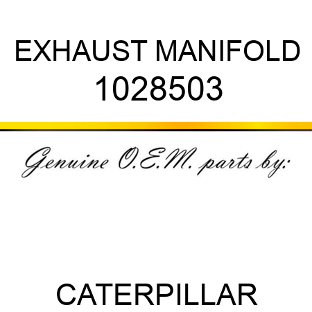 EXHAUST MANIFOLD 1028503
