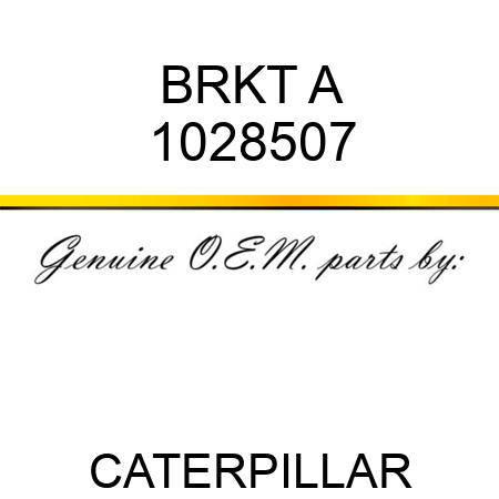 BRKT A 1028507