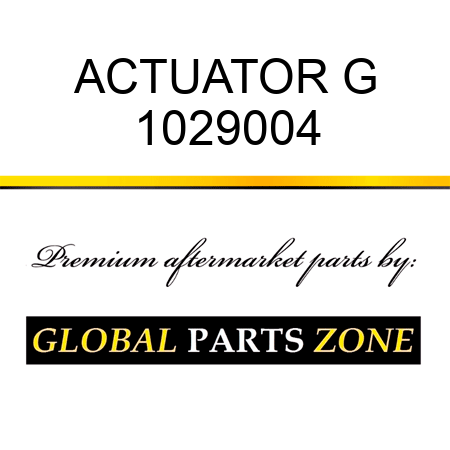 ACTUATOR G 1029004