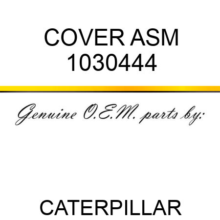 COVER ASM 1030444