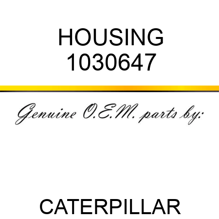 HOUSING 1030647