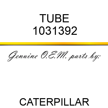 TUBE 1031392