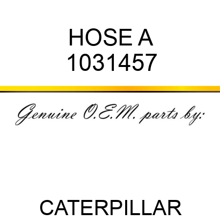 HOSE A 1031457