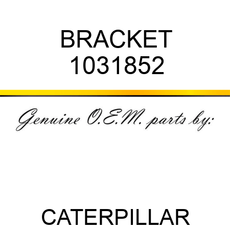 BRACKET 1031852