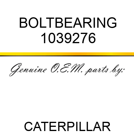 BOLT,BEARING 1039276