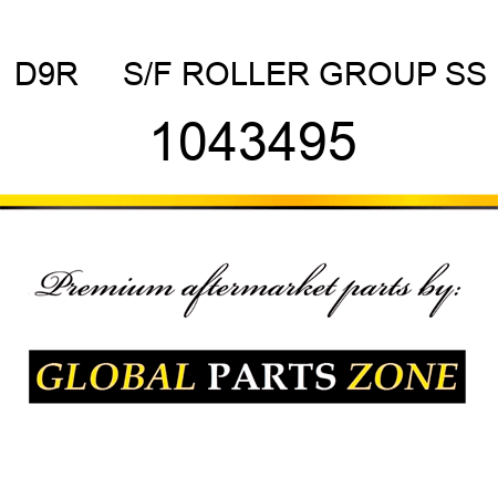 D9R     S/F ROLLER GROUP SS 1043495