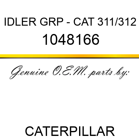 IDLER GRP - CAT 311/312 1048166