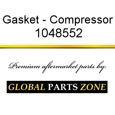 Gasket - Compressor 1048552