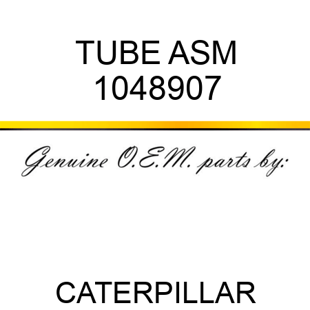 TUBE ASM 1048907