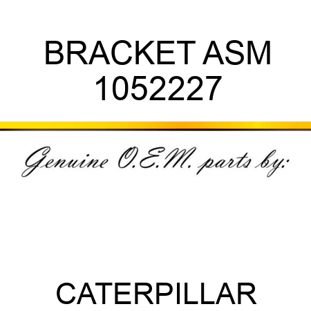 BRACKET ASM 1052227