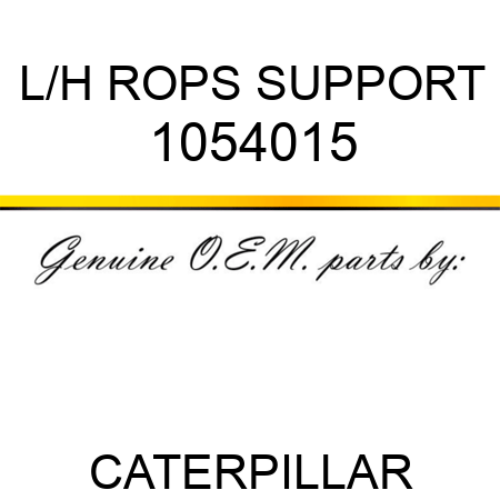 L/H ROPS SUPPORT 1054015
