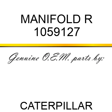 MANIFOLD R 1059127