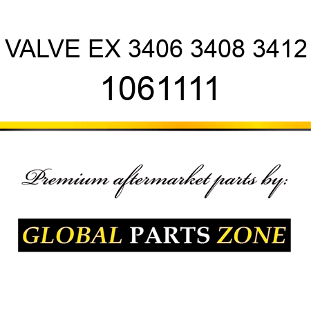 VALVE EX 3406 3408 3412 1061111
