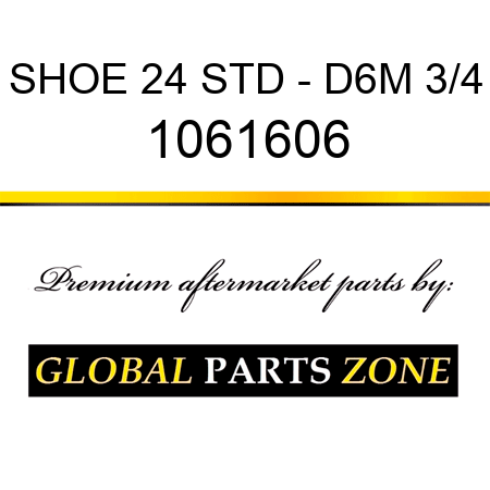 SHOE 24 STD - D6M 3/4 1061606