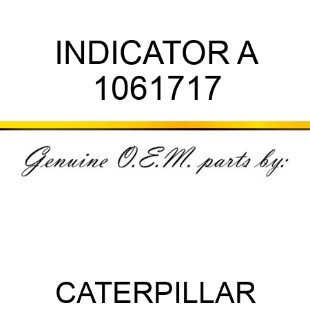 INDICATOR A 1061717