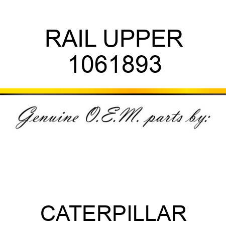 RAIL UPPER 1061893