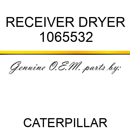 RECEIVER DRYER 1065532