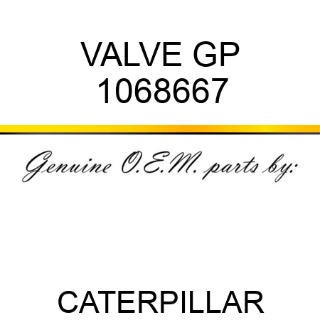 VALVE GP 1068667