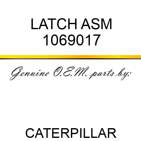LATCH ASM 1069017