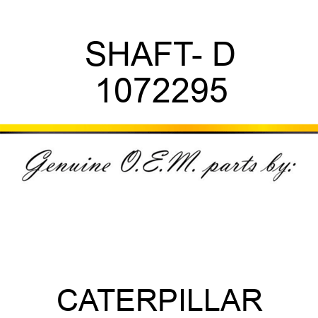 SHAFT- D 1072295