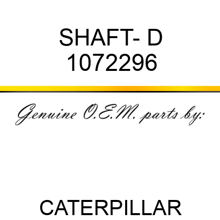 SHAFT- D 1072296