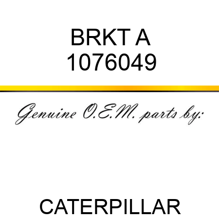 BRKT A 1076049